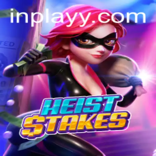 Discover the Thrill of HeistStakes In Play